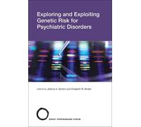 Joshua A. Gordo Exploring and Exploiting Genetic Risk for Psychiatri (Tascabile)