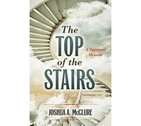 Joshua A McClure The Top of the Stairs (Tascabile)