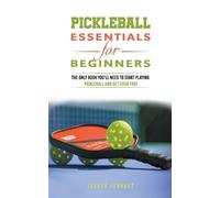 Joshua Aerhart Pickleball Essentials For Beginners (Tascabile)