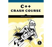 Joshua Alfred Lospinoso C++ Crash Course (Tascabile)