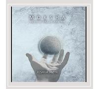 Joshua Amyx - Moksha: Meditations in Rhythm