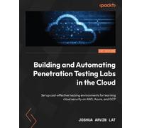 Joshua Arvin La Building and Automating Penetration Testing Labs in (Tascabile)