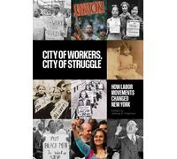 Joshua B. Freeman City of Workers, City of Struggle (Tascabile)