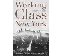 Joshua B Freeman Working-Class New York (Tascabile)