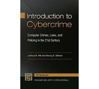 Joshua B. Hill Nancy E. Marion Introduction to Cybercrime (Tascabile)