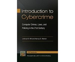 Joshua B. Hill Nancy E. Marion Introduction to Cybercrime (Tascabile)