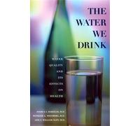Joshua Barzilay Winkler G. Weinberg William Eley The Water We Drink (Tascabile)