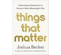 Joshua Becker Things That Matter (Copertina rigida)