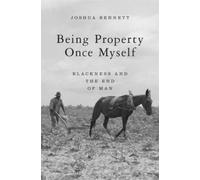 Joshua Bennett Being Property Once Myself (Copertina rigida)