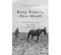 Joshua Bennett Being Property Once Myself (Copertina rigida)