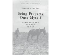 Joshua Bennett Being Property Once Myself (Tascabile)