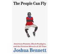 Joshua Bennett The People Can Fly (Copertina rigida)