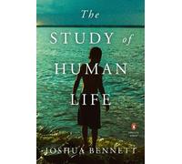 Joshua Bennett The Study of Human Life (Tascabile)