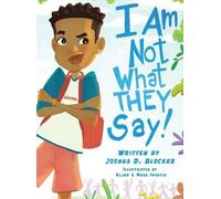 Joshua Blocker I Am Not What THEY Say (Copertina rigida)