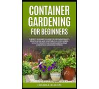 Joshua Bloom Container Gardening for Beginners (Tascabile)