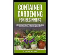 Joshua Bloom Container Gardening for Beginners (Tascabile)