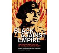 Joshua Bloom Waldo E. Martin Black against Empire (Tascabile)