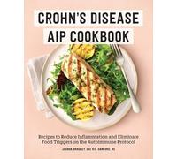 Joshua Bradley Kia Sanford MS Crohn's Disease AIP Cookbook (Tascabile)
