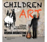 Joshua Breakstone Trio Children of Art: A Tribute to Art Blakey Messengers (CD)