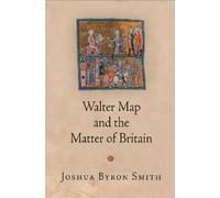 Joshua Byron Smith Walter Map and the Matter of Britain (Copertina rigida)