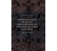 Joshua C. Birk Norman Kings of Sicily and the Rise of the Ant (Copertina rigida)