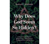 Joshua C Waltman Why Does God Seem So Hidden? (Tascabile)