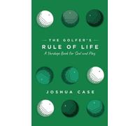 Joshua Case The Golfer's Rule of Life (Tascabile)