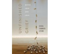 Joshua Chambers-Letson Unfinished Grief (Copertina rigida) Sexual Cultures