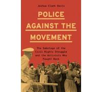 Joshua Clark Da Police Against the Movem (Copertina rigida) (PRESALE 04/12/2025)