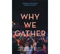 Joshua Cockayne Gideon Salter Why We Gather (Tascabile)