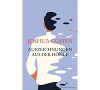 Joshua Cohen Aufzeichnungen aus der Höhle (Copertina rigida)