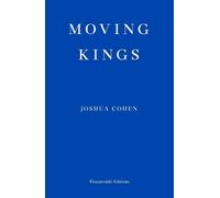 Joshua Cohen Moving Kings (Tascabile)