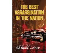 Joshua Cohen The Best Assassination in the Nation (Tascabile)