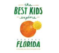 Joshua D Best The Best Kids Explore Central Florida (Copertina rigida)