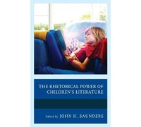 Joshua D. Hill The Rhetorical Power of Children's Literature (Tascabile)