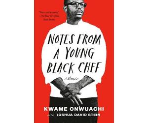 Joshua David Stein Kwame Onwuachi Notes from a Young Black Chef (Tascabile)
