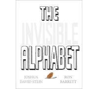 Joshua David Stein The Invisible Alphabet (Copertina rigida)