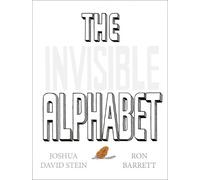 Joshua David Stein The Invisible Alphabet (Copertina rigida)