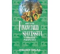 Joshua David Stone How to Be Financially Successful (Tascabile)