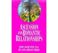 Joshua David Stone Janna Shelley Pa Ascension and Romantic Relations (Tascabile)