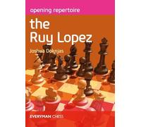 Joshua Doknjas Opening Repertoire: The Ruy Lopez (Tascabile)