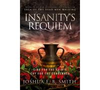 Joshua E B Smith Insanity's Requiem (Tascabile)