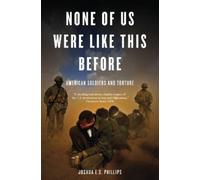 Joshua E. S. Phillips None of Us Were Like This Before (Tascabile)