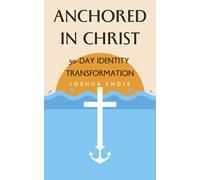 Joshua Engle Anchored in Christ (Tascabile)