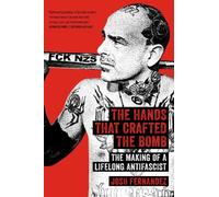 Joshua Fernandez The Hands That Crafted the Bomb (Tascabile)