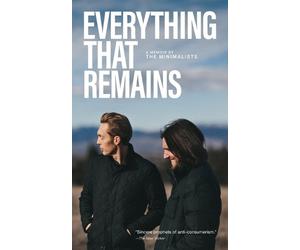 Joshua Fields Millburn Ryan Nicodemus Everything That Remains (Tascabile)