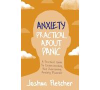 Joshua Fletcher Anxiety: Practical About Panic (Tascabile)