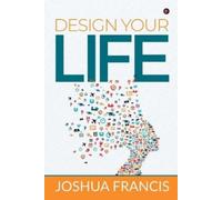 Joshua Francis Design Your Life (Tascabile)