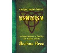 Joshua Free Merlyn's Complete Book of Druidism (Copertina rigida)