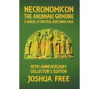 Joshua Free Necronomicon - The Anunnaki Grimoire (Copertina rigida)